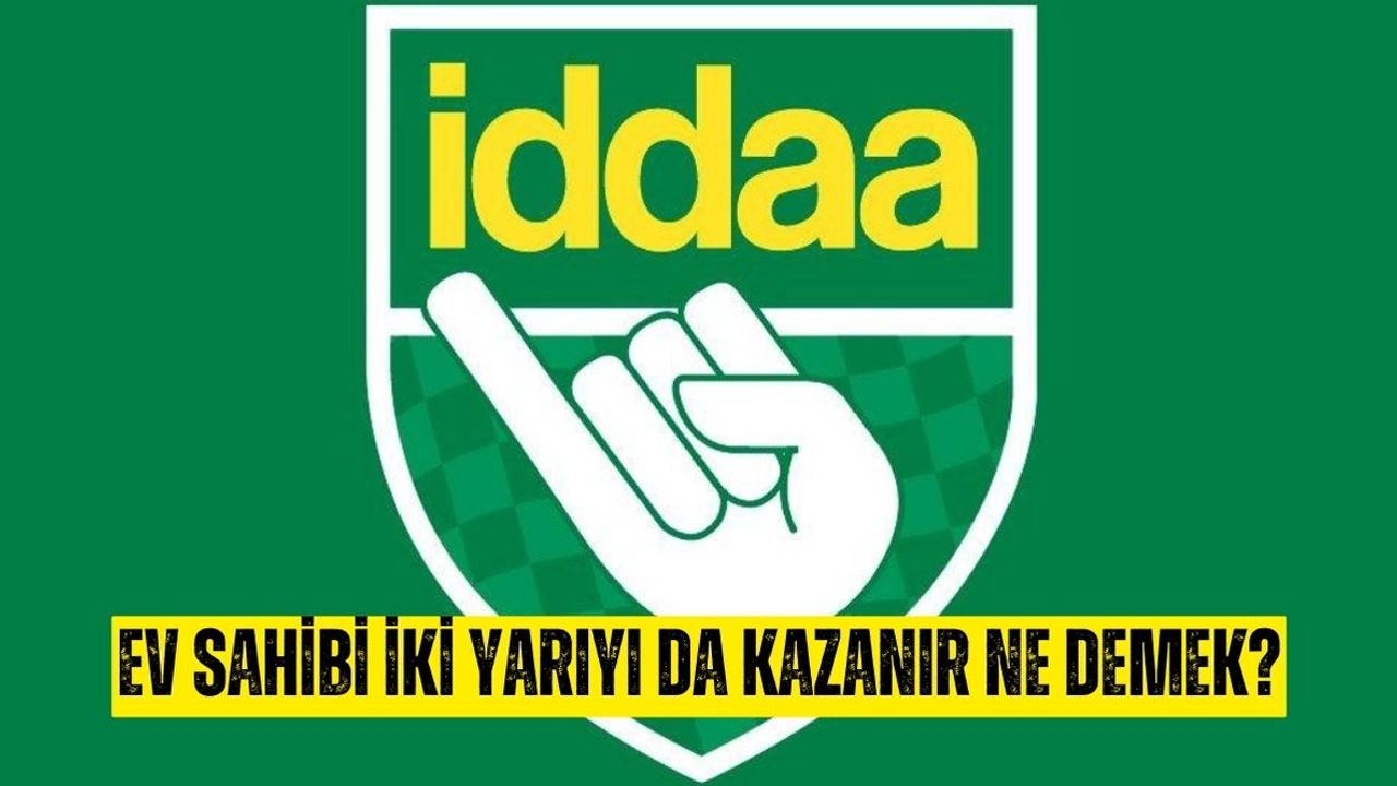 Ev Sahibi iki yarıyı da kazanır ne demek?