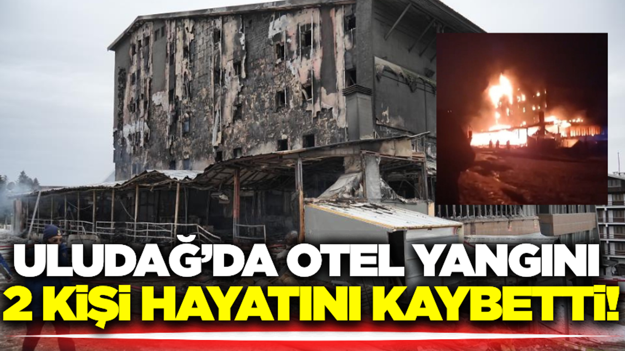 Uludağ'da otel yangını faciası: 2 kişi hayatını kaybetti