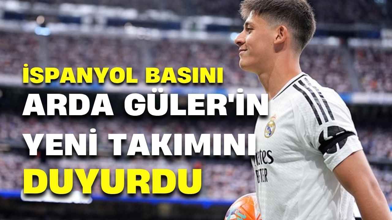 İspanyol basını Arda Güler'in yeni takımını duyurdu