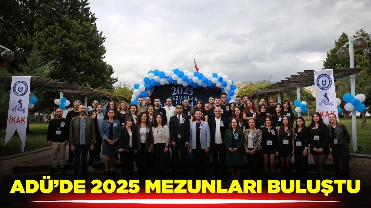 2025 mezunları, ADÜ’de buluştu