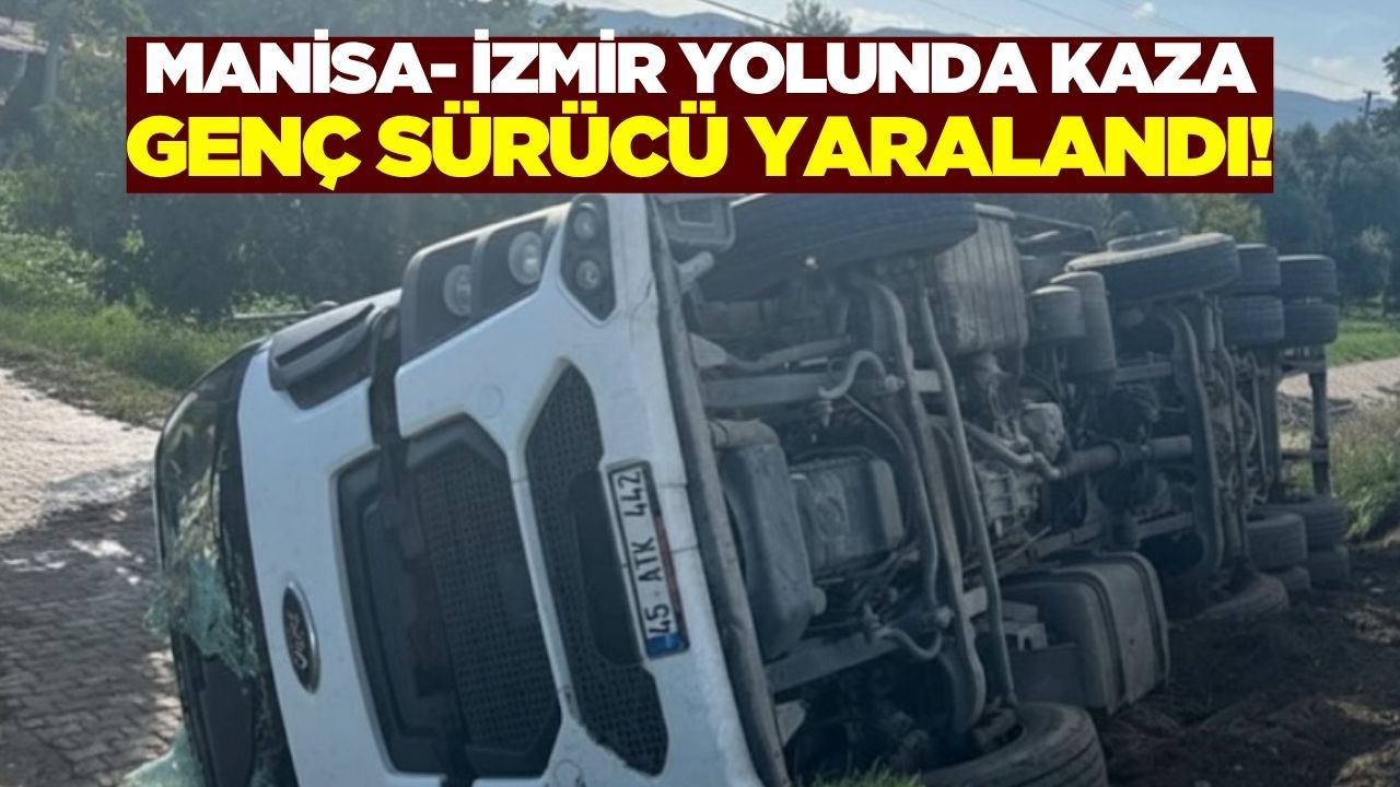Alaşehir- Kiraz yolunda kaza: 1 yaralı