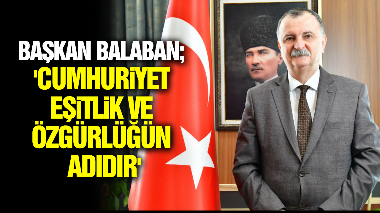 Başkan Balaban'dan 29 Ekim mesajı!