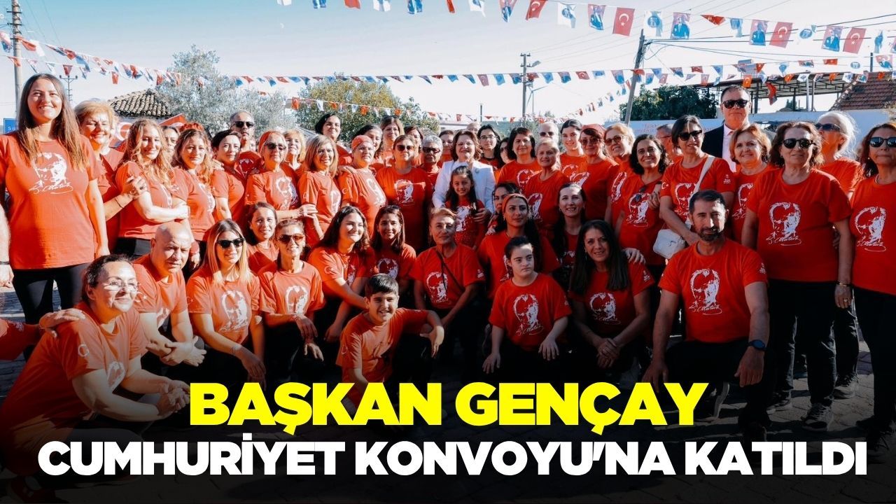 Başkan Gençay, Cumhuriyet Konvoyu'nda!