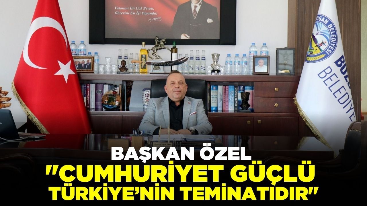 Özel, Cumhuriyetin 102. yıl dönümü dolayısıyla mesaj yayımladı