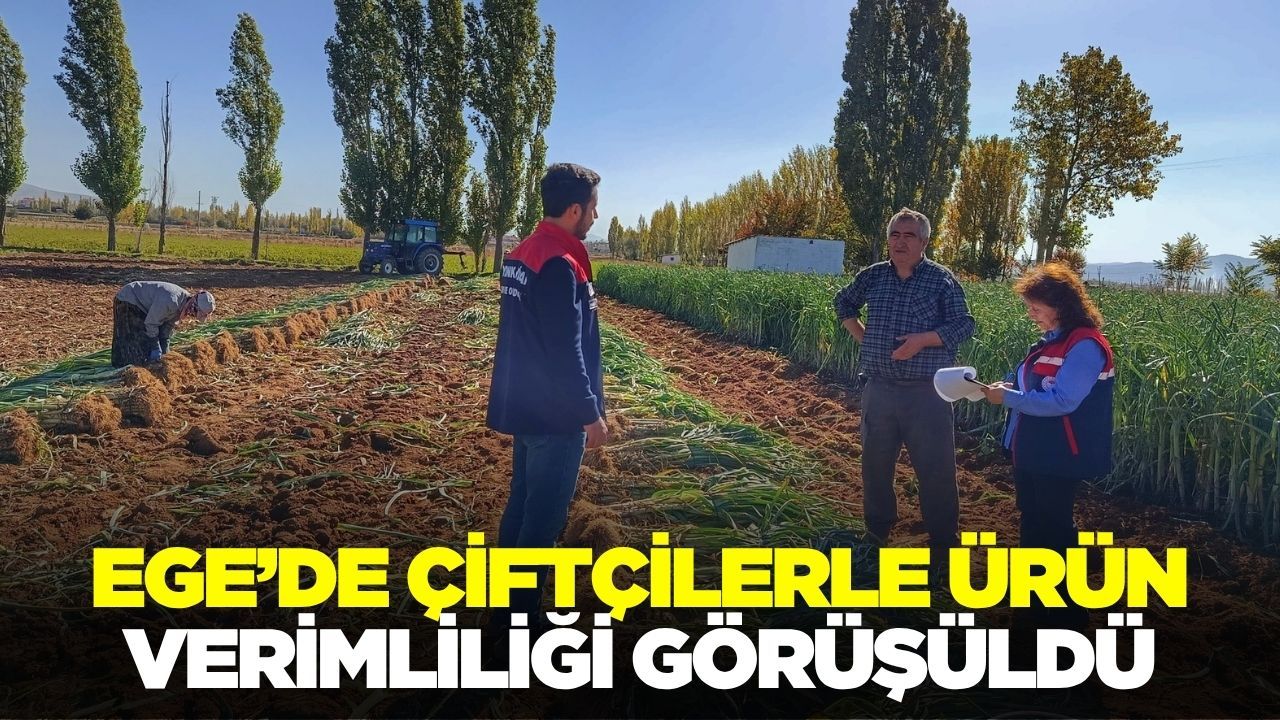 Ege'de çiftçiler ziyaret edildi!