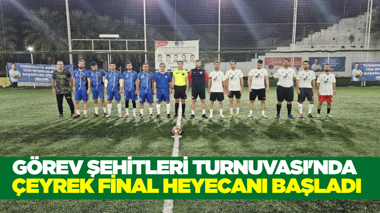 Görev Şehitleri Kupası'nda çeyrek finalistler belli oldu