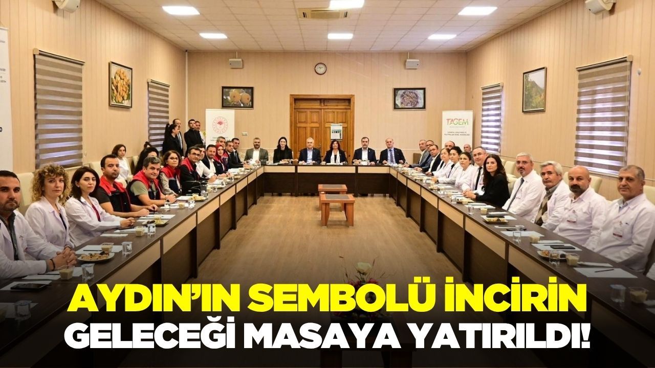 Aydın'ın en önemli tarım ürünü için toplantı!