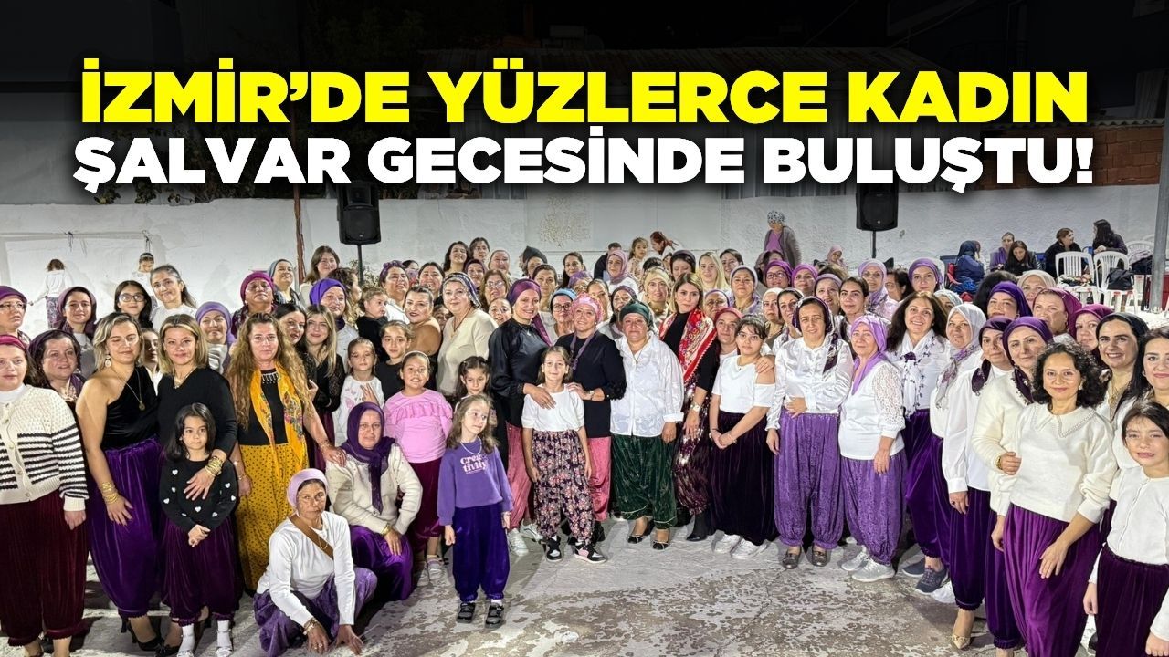 İzmir'de "Şalvar Gecesi"etkinliği