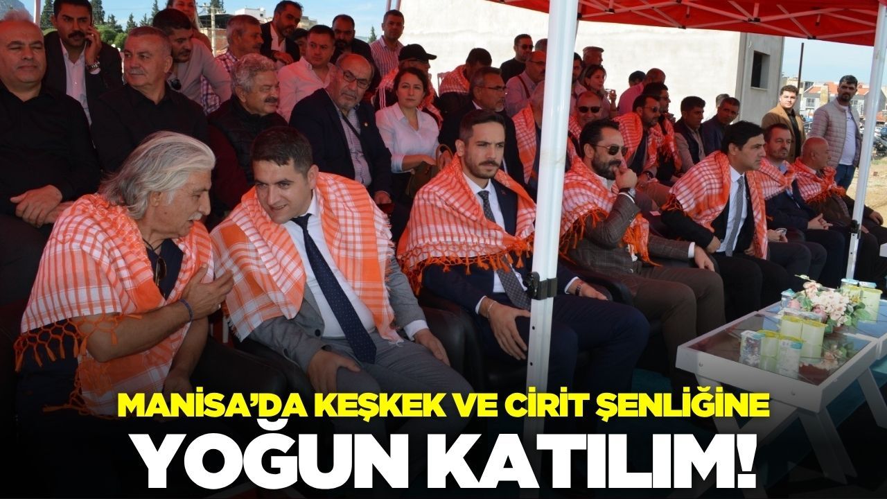 Manisalılar Keşkek ve Cirit Şenliğinde buluştu
