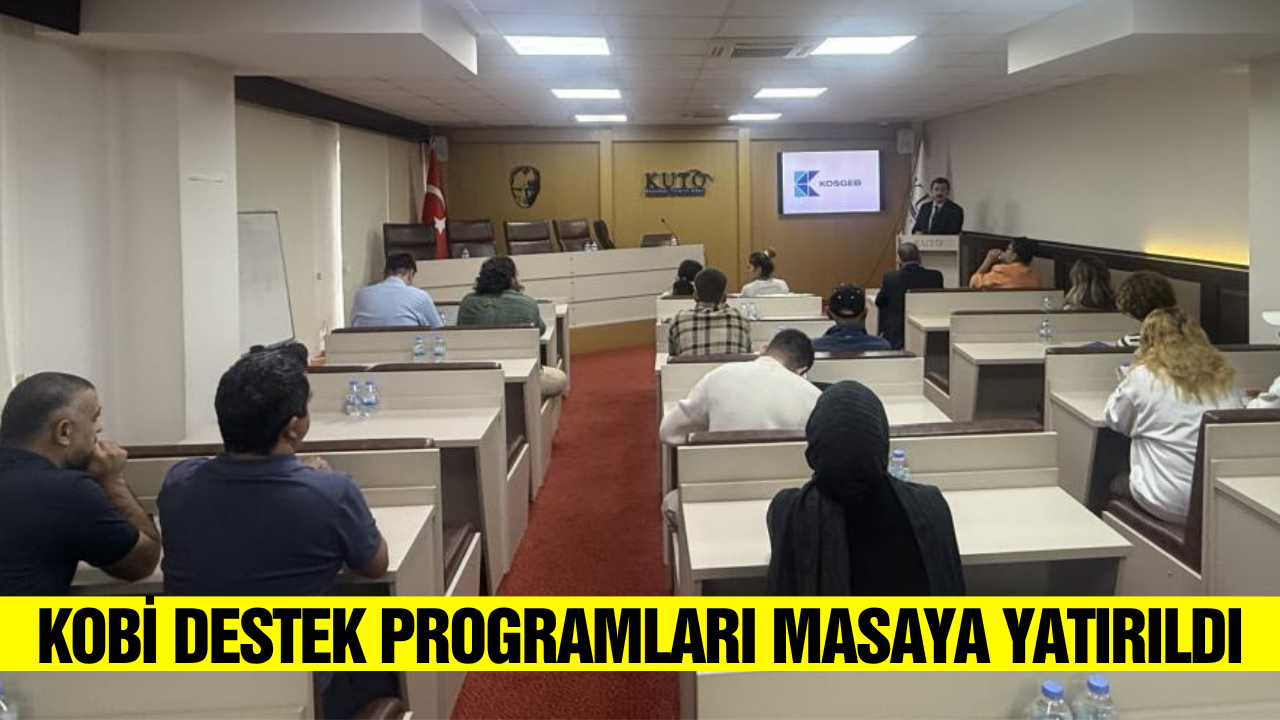 Kuşadası Ticaret Odası'nda KOBİ Destek Programları Masaya Yatırıldı
