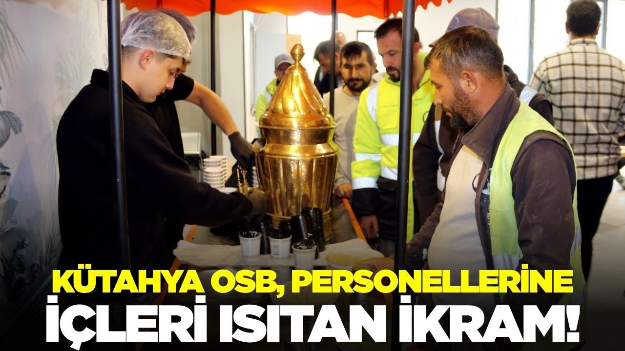 Kütahya OSB personellerine ikram!