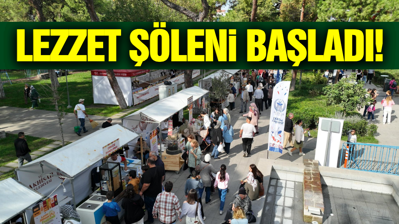 Leziz Akhisar Festivali" coşkuyla başladı