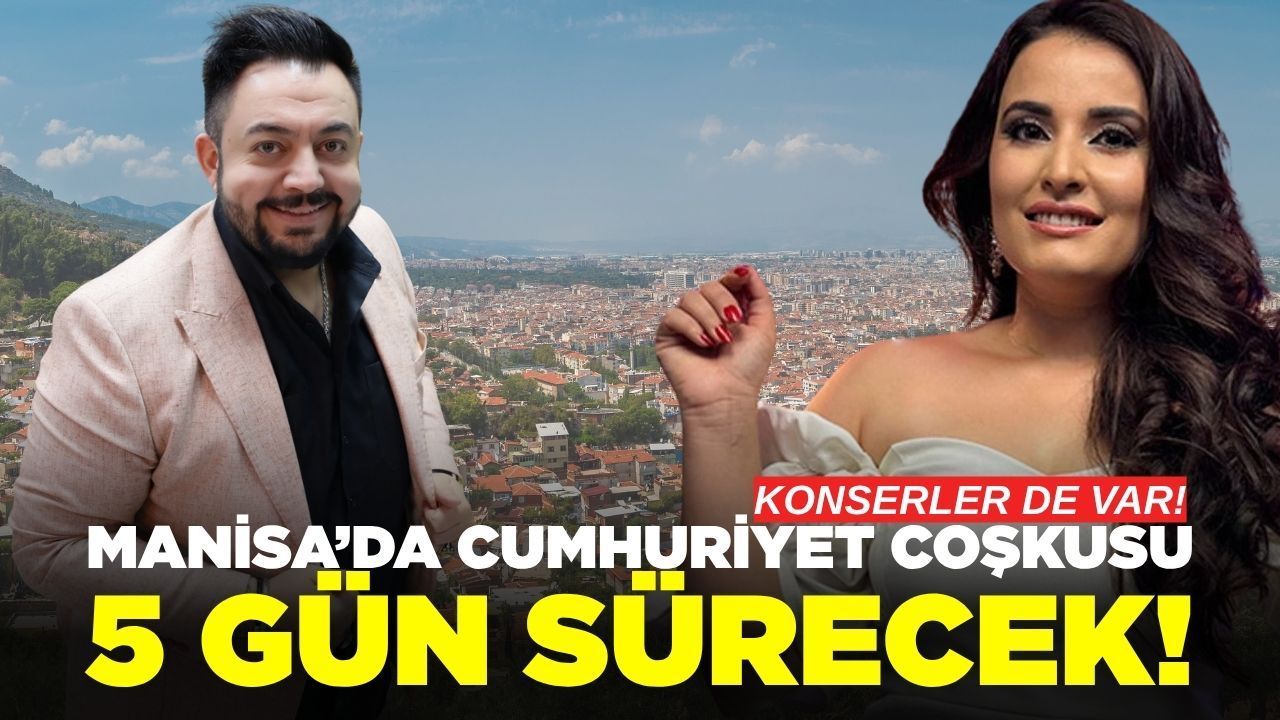Manisalılar eğlenceye doyacak!
