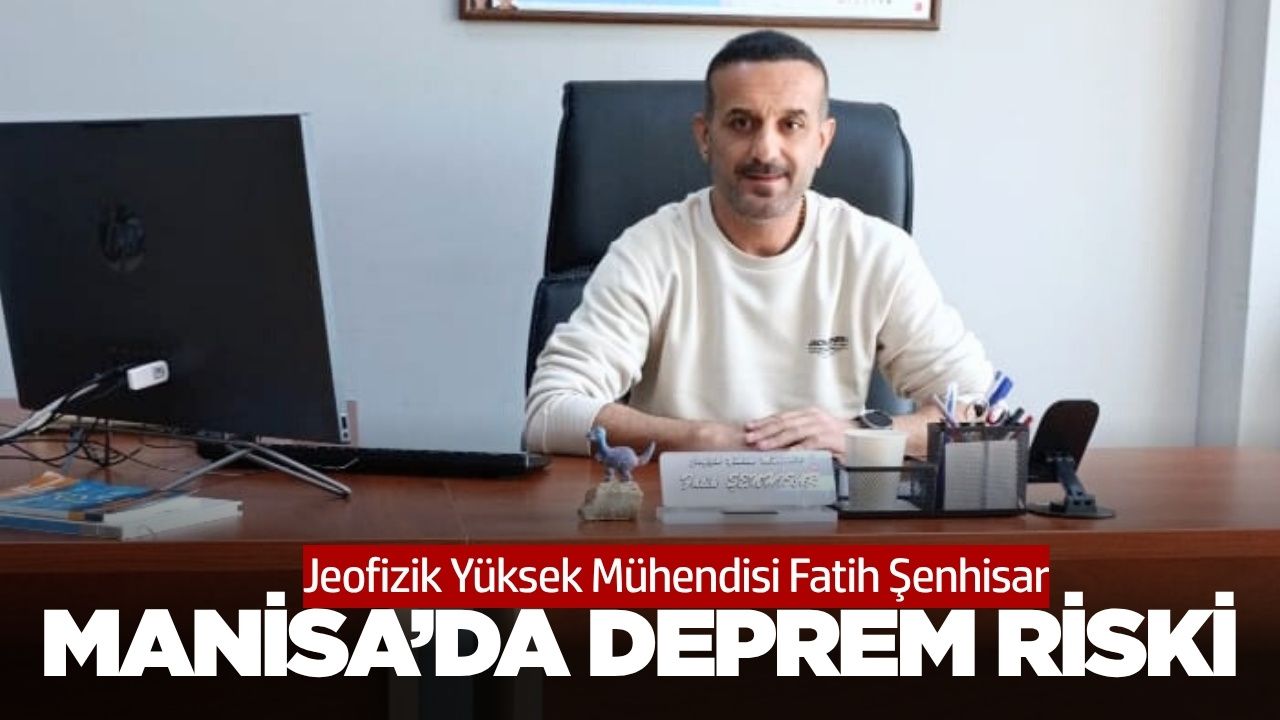 Manisa Fayı'nda Deprem Riski Değerlendirmesi: "Yüzey Kırığı Yapıların Altından Çıkmaz"