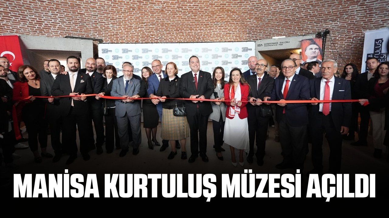 Manisa Kurtuluş Müzesi Cumhuriyet Bayramı’nda açıldı