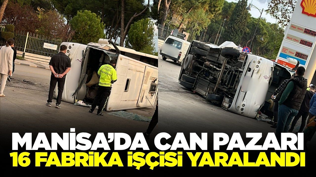 Manisa'da trafik kazası: 16 işçi yaralandı
