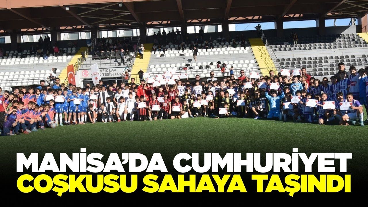 Manisa'da cumhuriyet coşkusu turnuvayla taçlandı