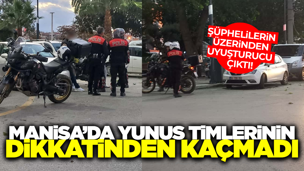 Manisa'da üst aramalarında uyuşturucu  bulunan 3 kişi yakalandı