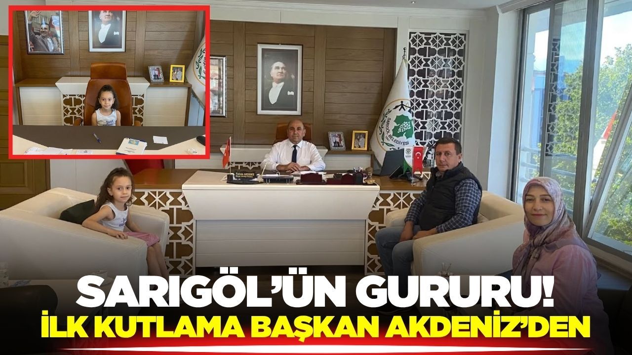Derin'in başarısı Sarıgöl'ü gururlandırdı!