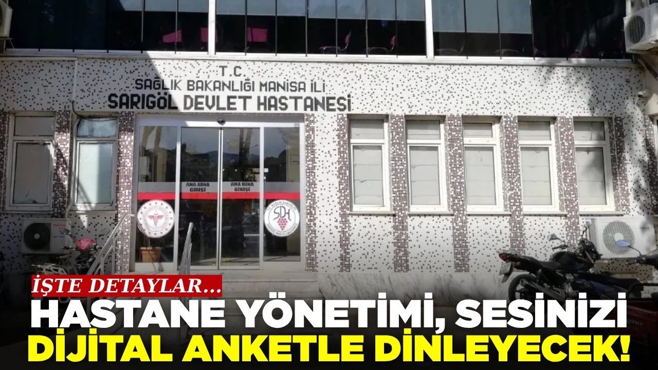 Sarıgöl Devlet Hastanesi'nde hizmetler anında değerlendirilecek!