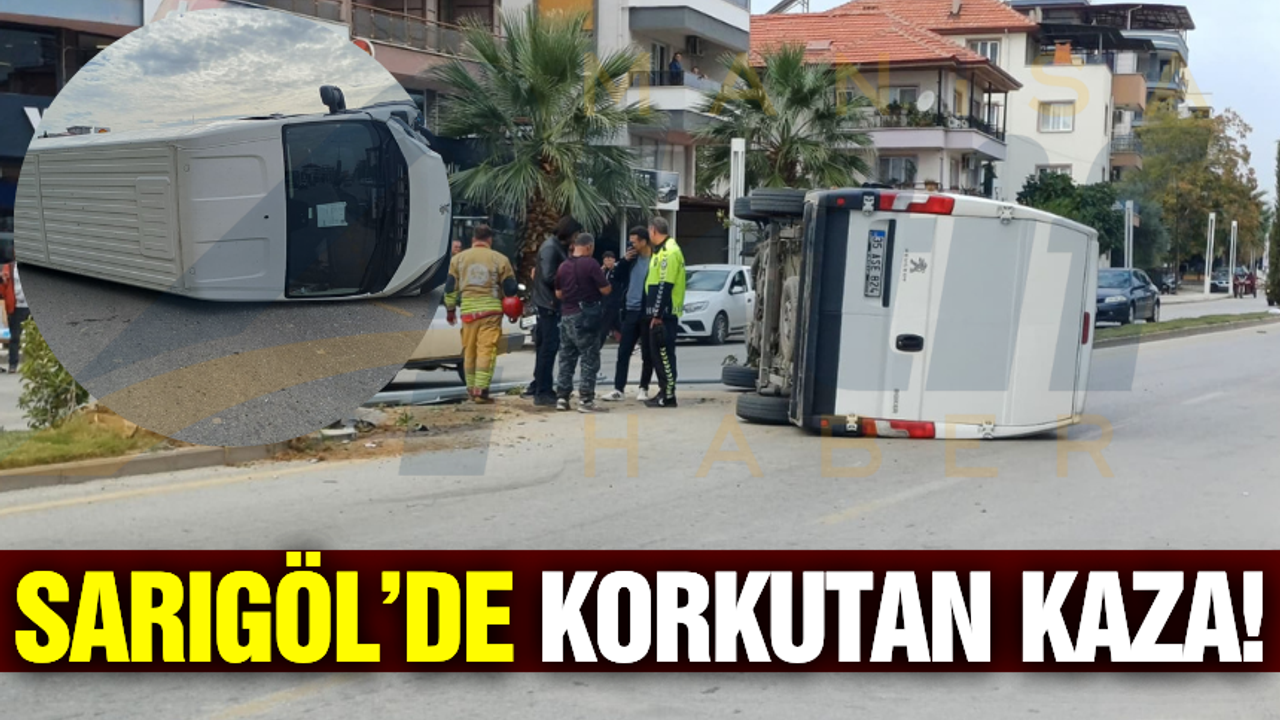 Sarıgöl'de kontrolden çıkan hafif ticari araç devrildi