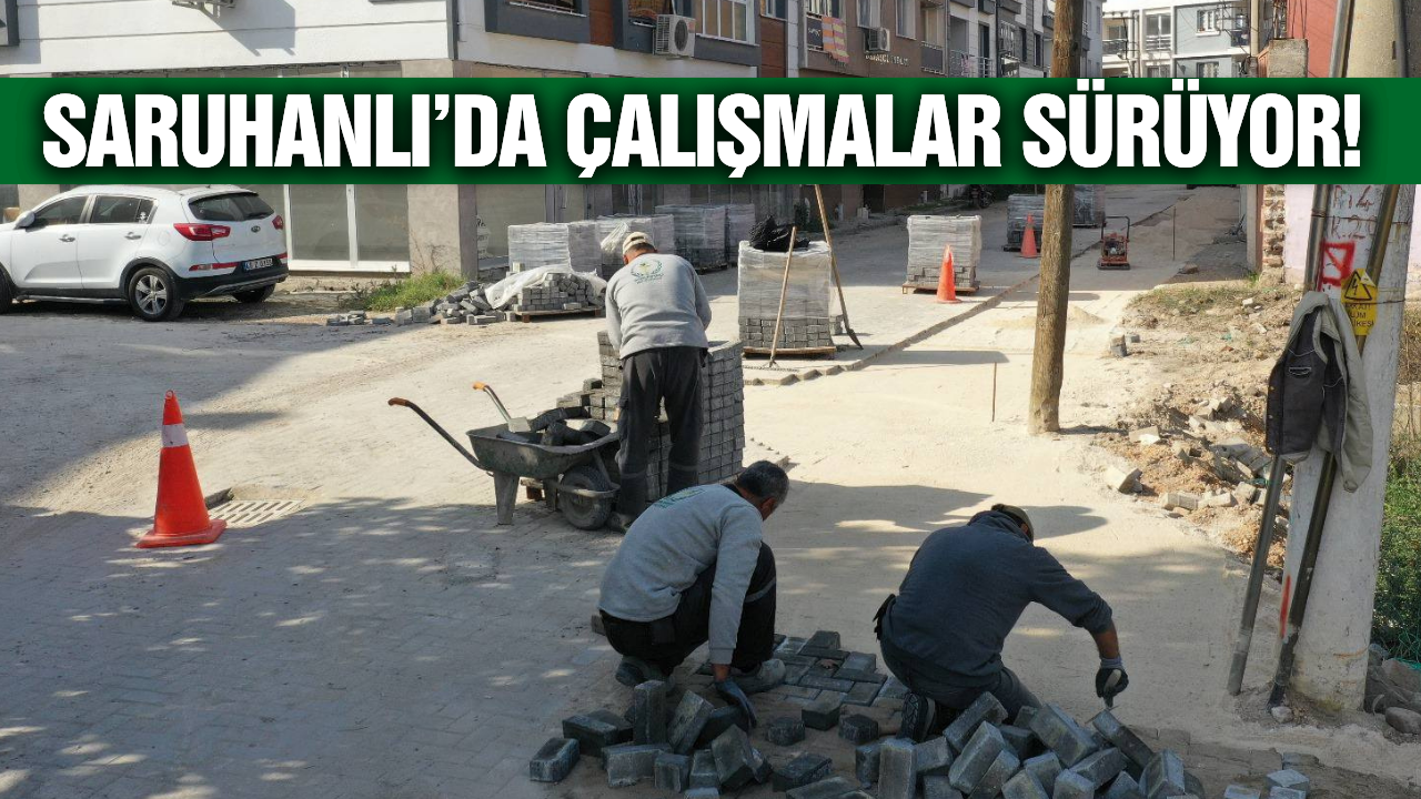 Saruhanlı Belediyesi, yol ve kaldırım çalışmalarına hız kesmiyor
