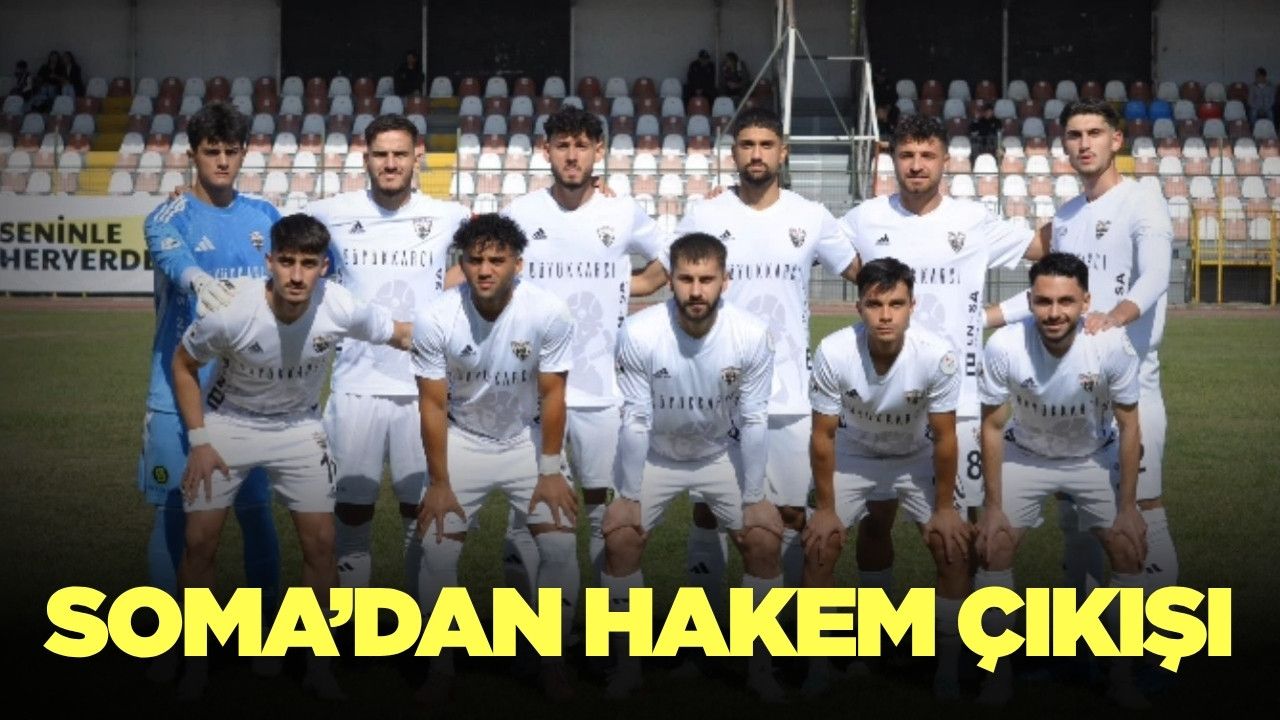 Somaspor’dan hakem tepkisi: “Futbolun sağlığı için dayanışmaya davet ediyoruz”