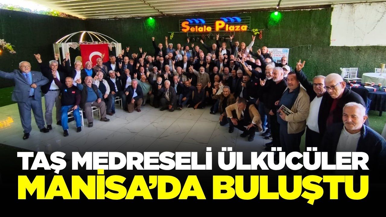 Ülkücüler Manisa'da bir araya geldi