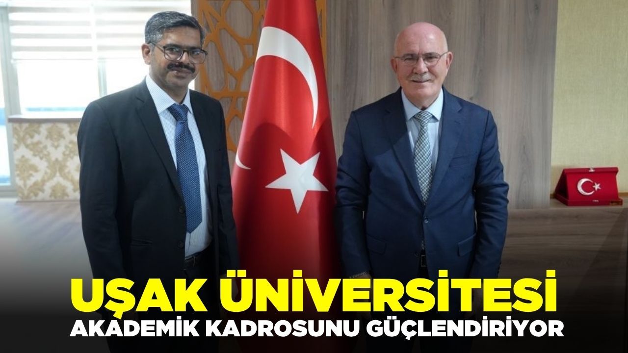 Uşak Üniversitesi'nin uluslararası kadro gücü artıyor