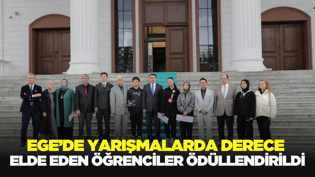 Ege'de öğrenciler ödüllendirildi!