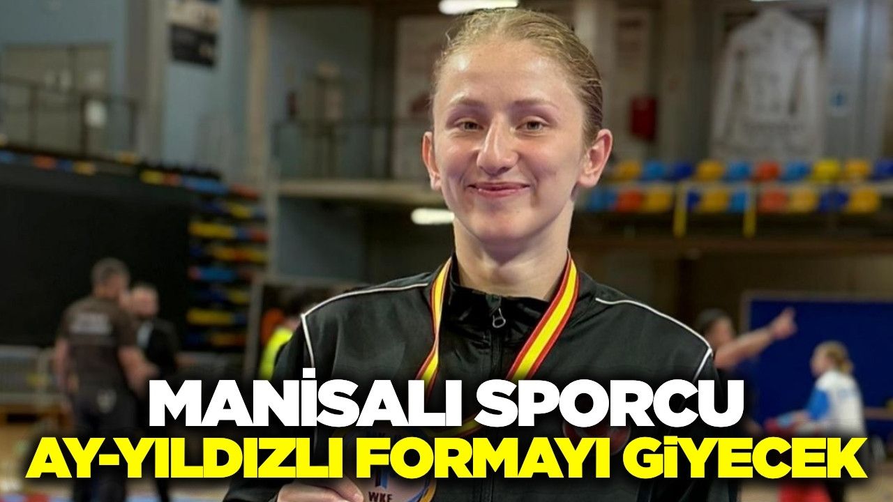 Manisalı milli karateci, Türkiye’yi Tiflis’te temsil edecek