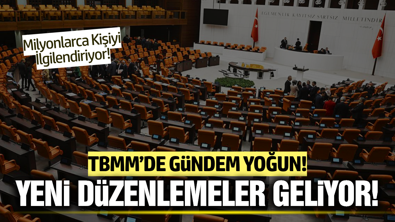 Milyonları ilgilendiren teklif Meclis’te: İşte masadaki yeni düzenlemeler!