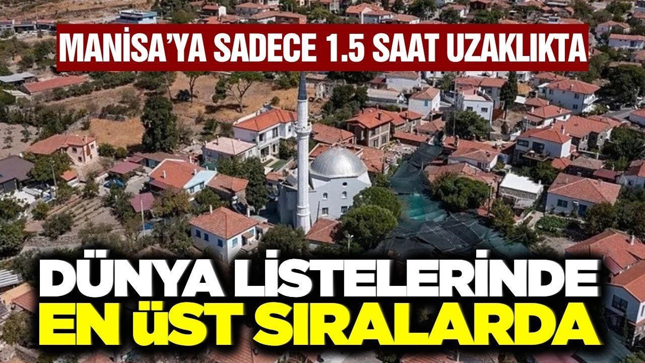 Dünyanın En İyileri Listesine Girdi! Manisa'ya Sadece 1.5 Saat Uzaklıkta
