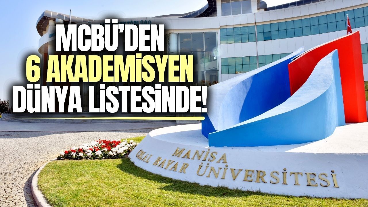 MCBÜ'den dünya çapında büyük başarı: 6 akademisyen listeye girdi