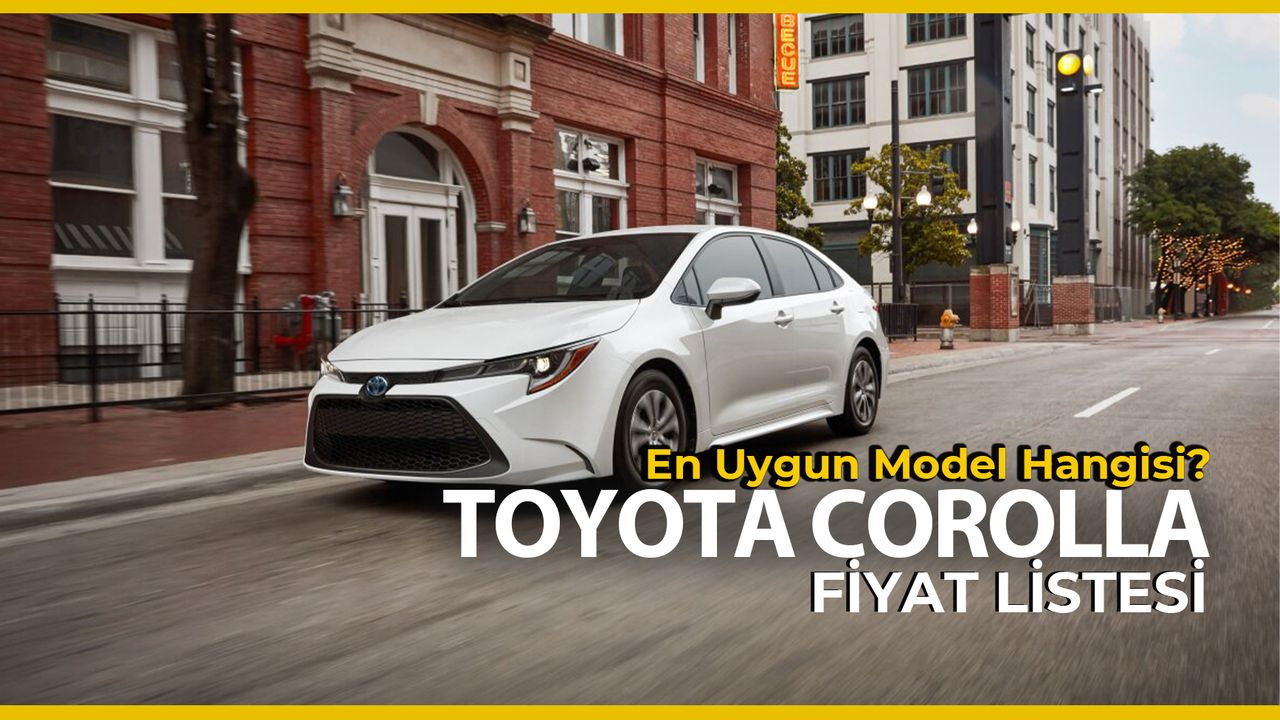 Toyota Corolla Fiyat Listesi 2024: Toyota Güncel Temmuz Fiyatları