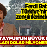 Ferdi Babadan çocuklarına büyük servet
