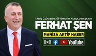 TARİŞ Üzüm Birliği Başkanı Ferhat ŞEN