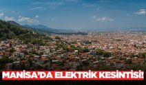 Manisa’da 8 ilçe karanlığa bürünecek!