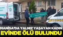 Manisa'da yalnız yaşayan kadın evinde ölü bulundu: Ekipler kötü manzarayla karşılaştı