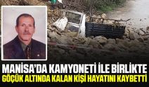 Manisa'da göçük altında kalan kişi hayatını kaybetti