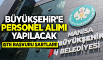 Manisa Büyükşehir Belediyesi personel alımı yapacak: İşte detaylar...