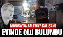 Manisa'da haber alınamayan kişi evinde ölü bulundu