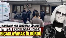 Manisa'da kan donduran olay: Uykudaki eşini boğazından keserek öldürdü!
