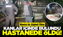 Manisa’da Parkta Kanlı Gece: Hastaneye Kaldırılan Genç Kurtarılamadı