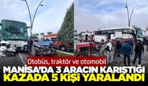 Manisa'da yolcu otobüsü, traktör ve otomobil çarpıştı: Çok sayıda yaralı var