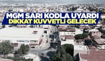 Manisa için uyarı: Kuvvetli geliyor