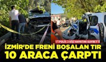 İzmir'de tır dehşet saçtı:  1'i polis 3 kişi hayatını kaybetti