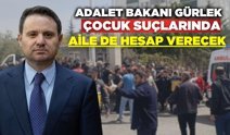 Çocukların işlediği suçlardan ailelerde sorumlu olacak!