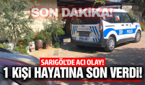 Sarıgöl'de 1 kişi yaşamına son verdi!