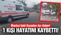 Manisa'da elektrikli bisiklet devrildi: 1 ölü